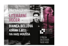 Připravujeme: Literární večer (Bianca Bellová, Adrian T. Bell, Iva Hadj Moussa) - Kulturní centrum Průhon